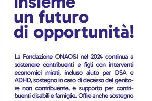 Fondazione ONAOSI: costruiamo insieme un futuro di opportunità