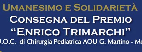 Premio “Enrico Trimarchi”: Lunedì la consegna del riconoscimento alla Chirurgia Pediatrica dell’AOU G. Martino di Messina