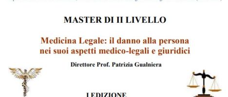 Master II livello Medicina Legale: il danno alla persona nei suoi aspetti medico legali e giuridici. Scadenza 31 ottobre