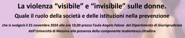 Il 25 novembre a Messina l’evento su “La violenza visibile e invisibile sulle donne. Quale il ruolo della società e delle istituzioni nella prevenzione”