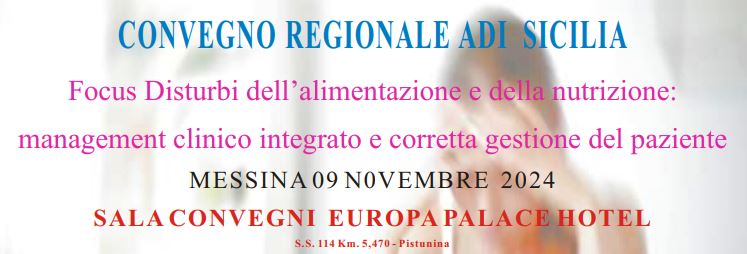 Il 9 novembre a Messina evento patrocinato dall’Ordine “Focus Disturbi dell’Alimentazione e della Nutrizione: management clinico integrato e corretta gestione del paziente”