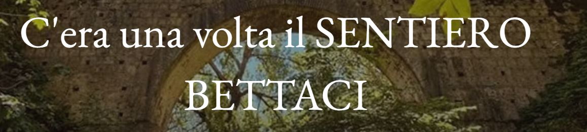 C’era una volta il sentiero Bettaci Sabato 16 e domenica 17 novembre ore 9.30 Pezzolo