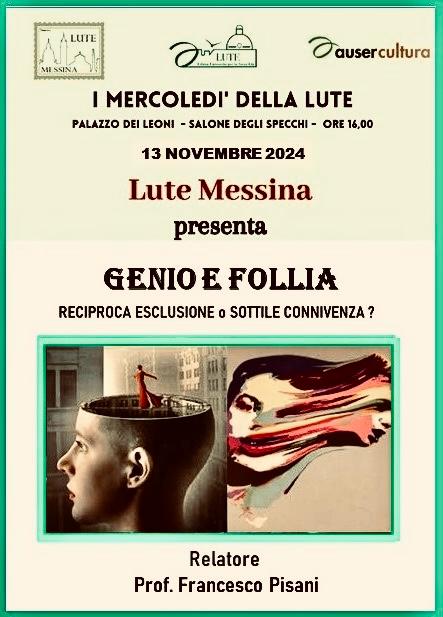 “Genio e Follia” è il tema dell’evento culturale organizzato dalla Libera Università nel Palazzo dei Leoni e svolto dal professor Francesco Pisani