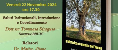 Presentazione del testo: “Il Misterioso Cammino dell’Anima: Come i Pioppi, sulla soglia dell’infinito, ed oltre.”  venerdì 22 novembre ore 17.30