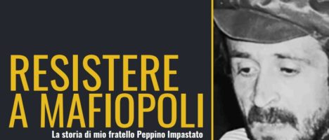 Il 10 gennaio evento “Resistere a Mafiopoli. La storia di mio fratello Peppino Impastato” a Rimini