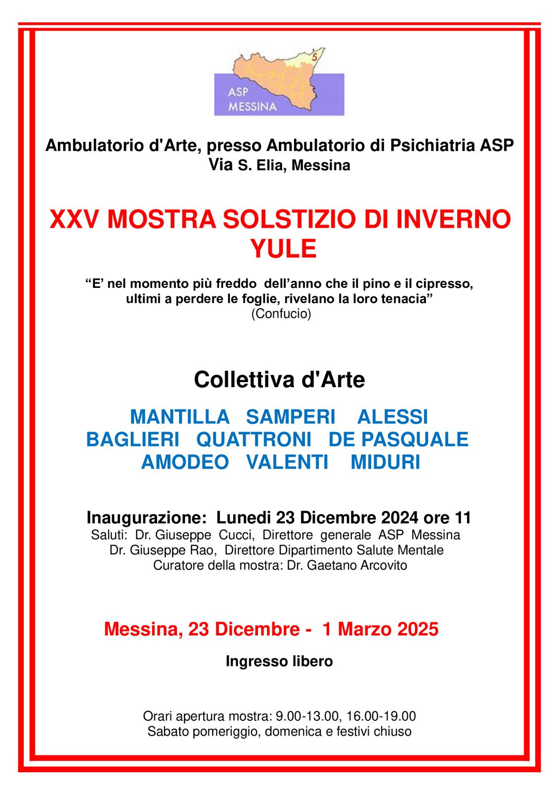 Si inaugurerà  Lunedi 23 Dicembre  alle ore 11  la Mostra collettiva di Arte “YULE, SOLSTIZIO D’ INVERNO”  nei locali dell’ Ambulatorio di Salute Mentale di via S. Elia (ex Osp. S. Angelo dei Rossi), accanto la Chiesa di S. Maria Alemanna