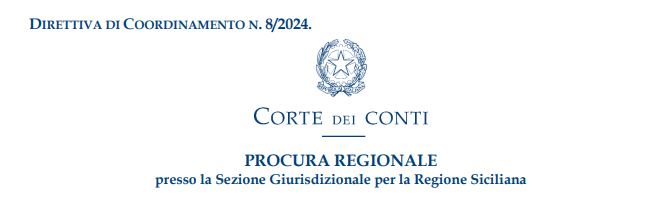 Direttiva di coordinamento 8_2024 del procuratore regionale della Corte dei Conti Sicilia