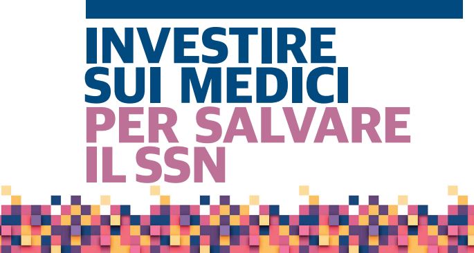 Il 25 gennaio a Roma evento ” Investire sui medici per salvare il SSN”